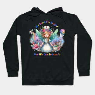 Can't Fix Stupid: Enchanted Nurse Hoodie